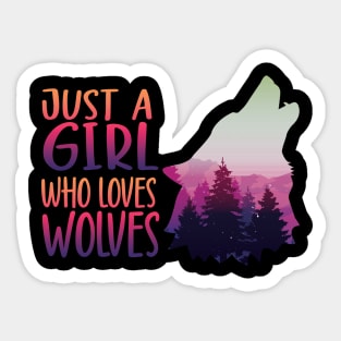 Just a girl who loves wolves wolf loverr Sticker
